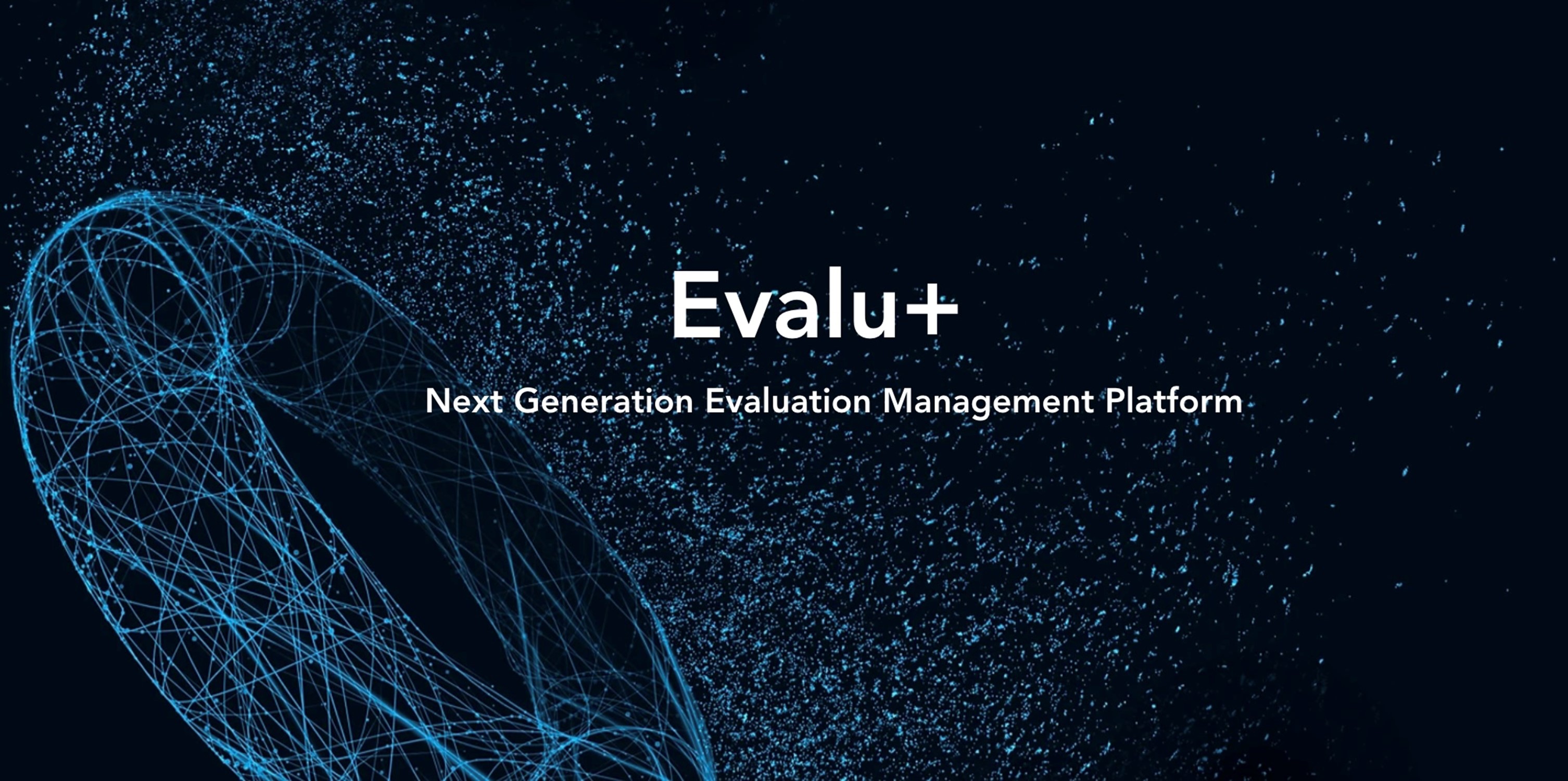 EvaluPlus - Next Generation Evaluation Management Platform